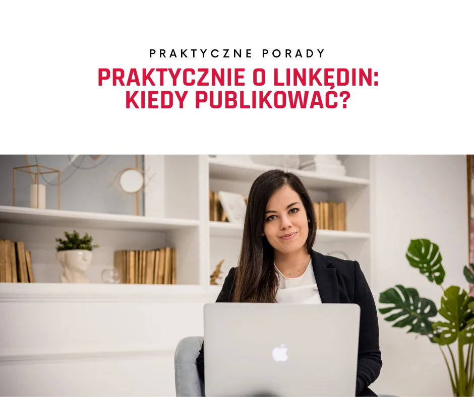 Kiedy publikować na LinkedIn